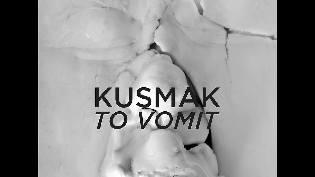 "Kusmak" / "To Vomit"